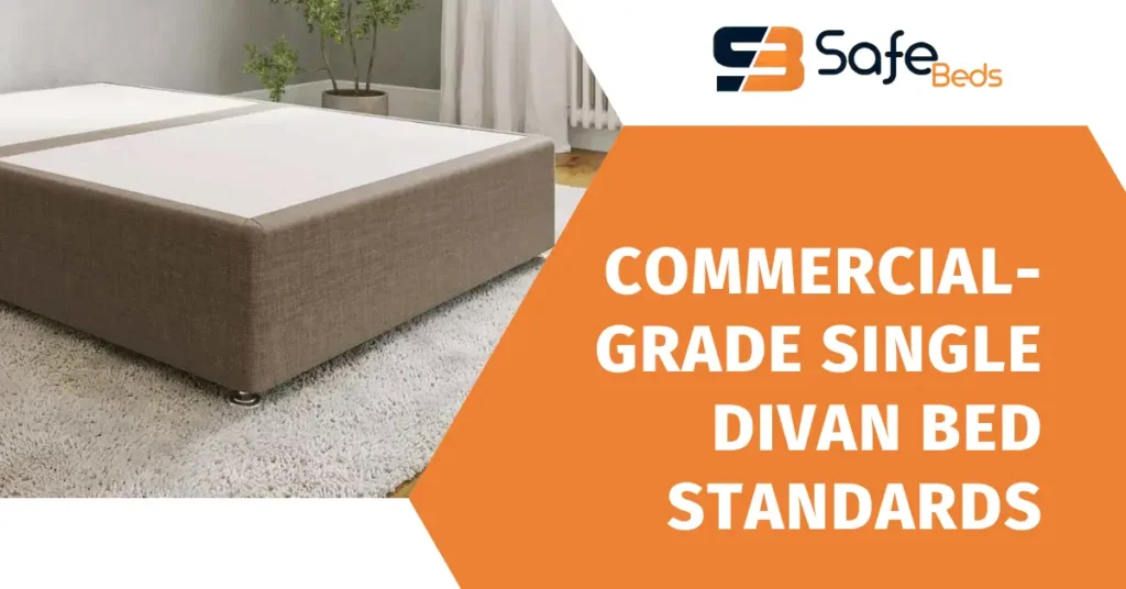 Commercial-Grade Single Divan Bed Standards