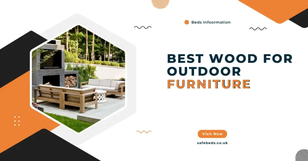 Best wood for Outdoor Furniture