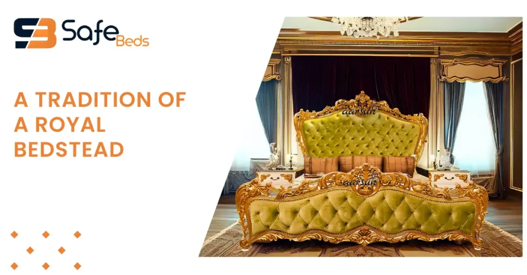 A Tradition of a Royal Bedstead