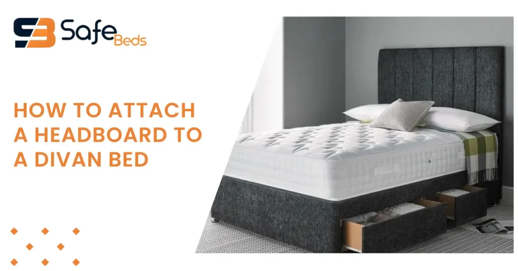 How to Attach a Headboard to a Divan Bed